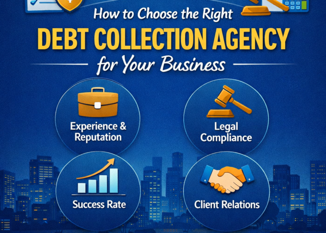Choose the Right Debt Collection Agency - Baadshah Recovery